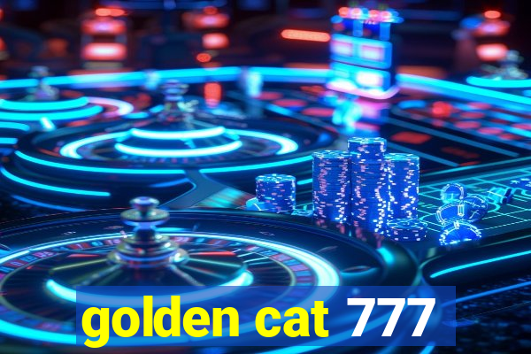 golden cat 777